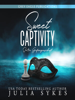 cover image of Sweet Captivity--Süße Gefangenschaft--Captive, Band 1